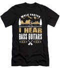 Bass Player Walk Faster Funny Quote Dusan Vrdelja T-Shirt