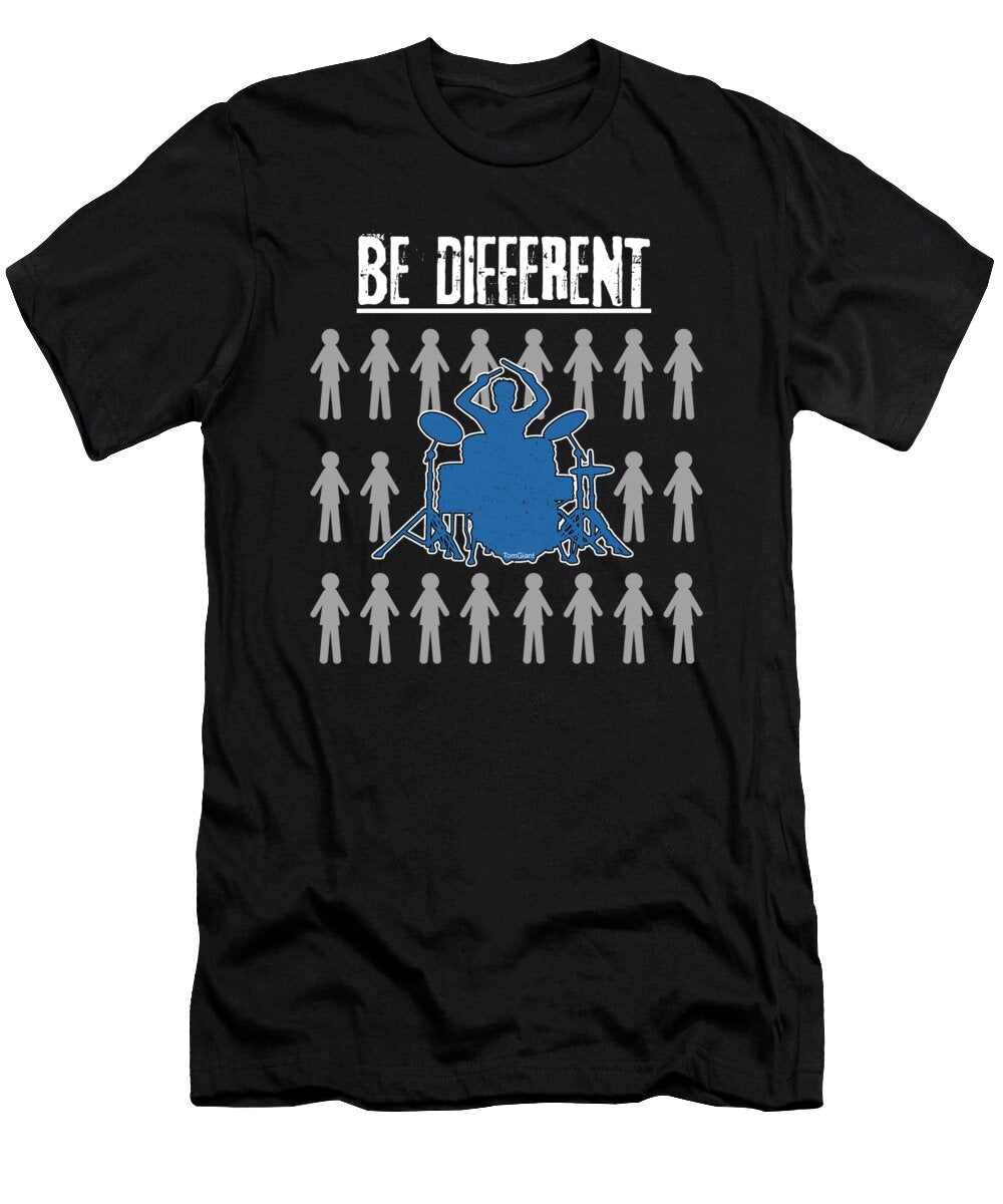 Be Different Drumming Drummers Music Lovers Musicians Drums Rock Bands Gift Thomas Larch T-Shirt
