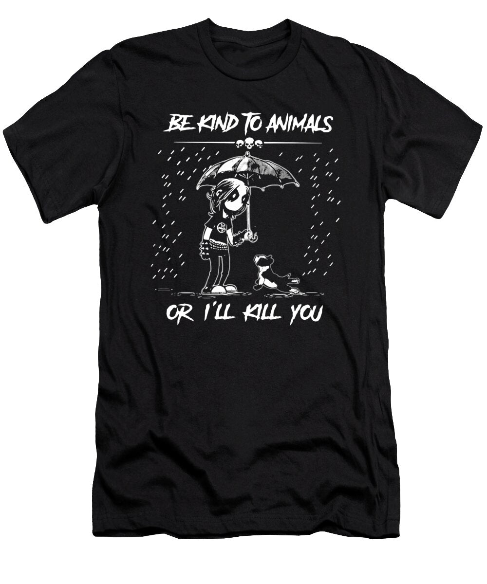 Be Kind to Animals or I Will Kii You Strong Men or Women Hip Hop Levi Mobourne T-Shirt