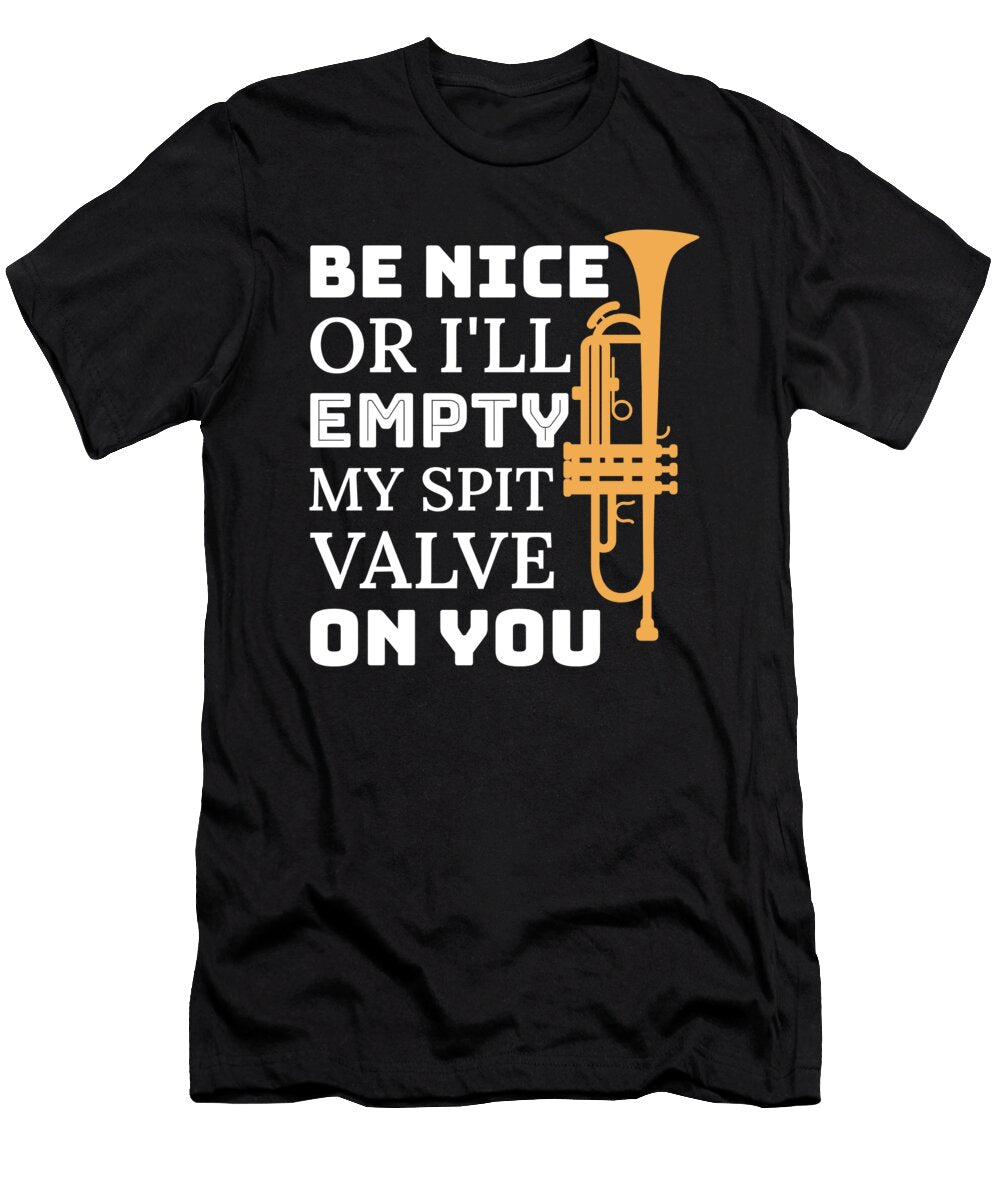 Be Nice Funny Trumpet Me T-Shirt