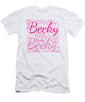 Becky Names Without Frontiers Vidddie Publyshd T-Shirt
