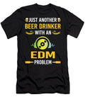 Beer Drinker Edm Petrona Romero T-Shirt