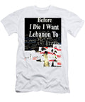 Before I Die 3lebanon Wish Funkpix Photo Hunter T-Shirt