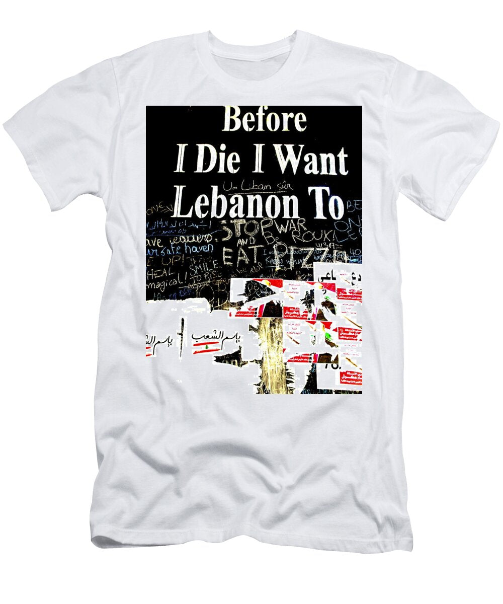 Before I Die 3lebanon Wish Funkpix Photo Hunter T-Shirt