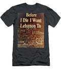Before I Die I Want Lebanon to Funkpix Photo Hunter T-Shirt