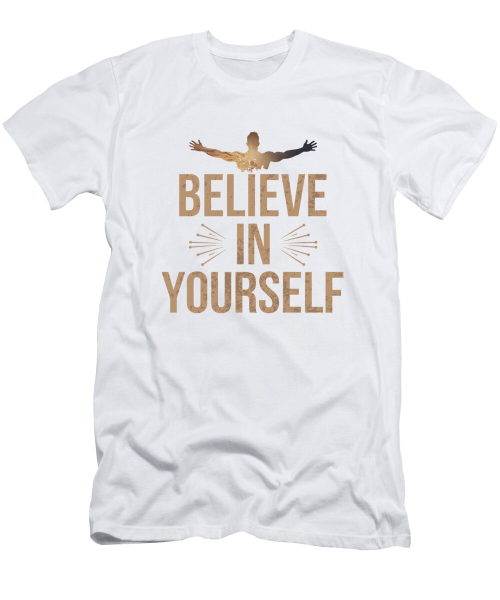 Believe in Your Self Motivational Quote Sucess Mounir Khalfouf T-Shirt