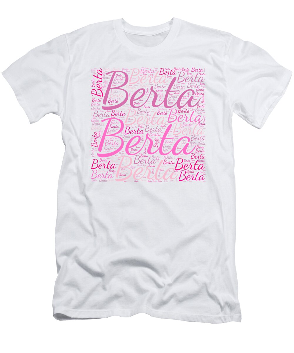 Berta Names Without Frontiers Vidddie Publyshd T-Shirt