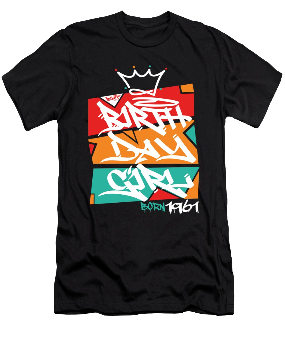 Birthday Birthday Girl Born in 1961 Manuel Schmucker T-Shirt