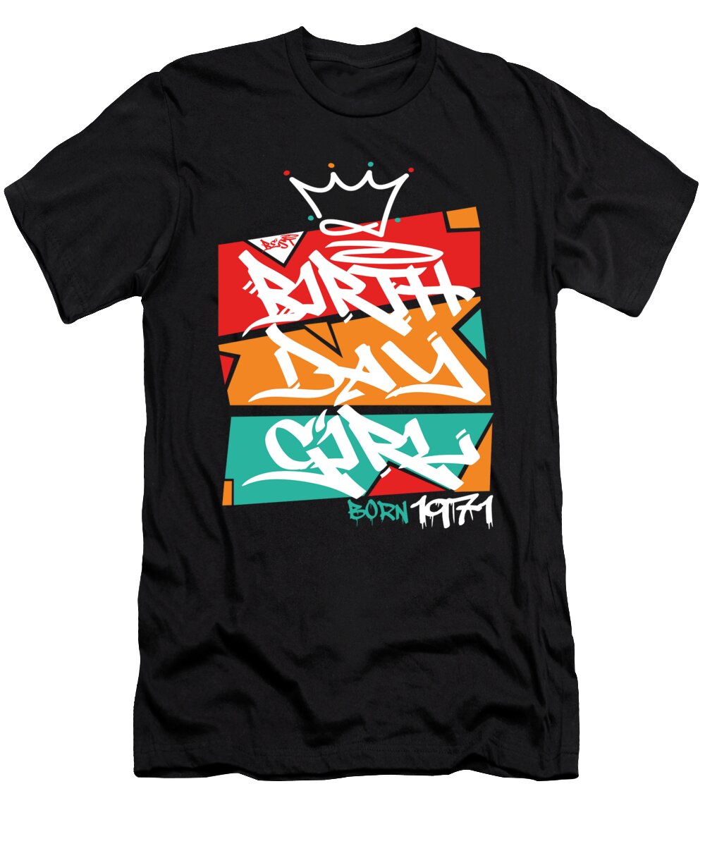 Birthday Birthday Girl Born in 1971 Manuel Schmucker T-Shirt