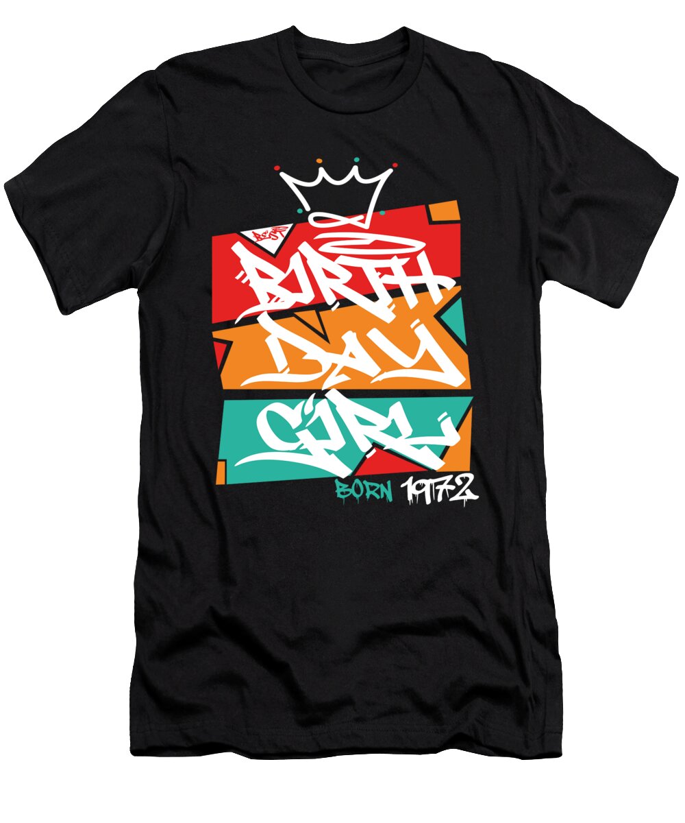 Birthday Birthday Girl Born in 1972 Manuel Schmucker T-Shirt