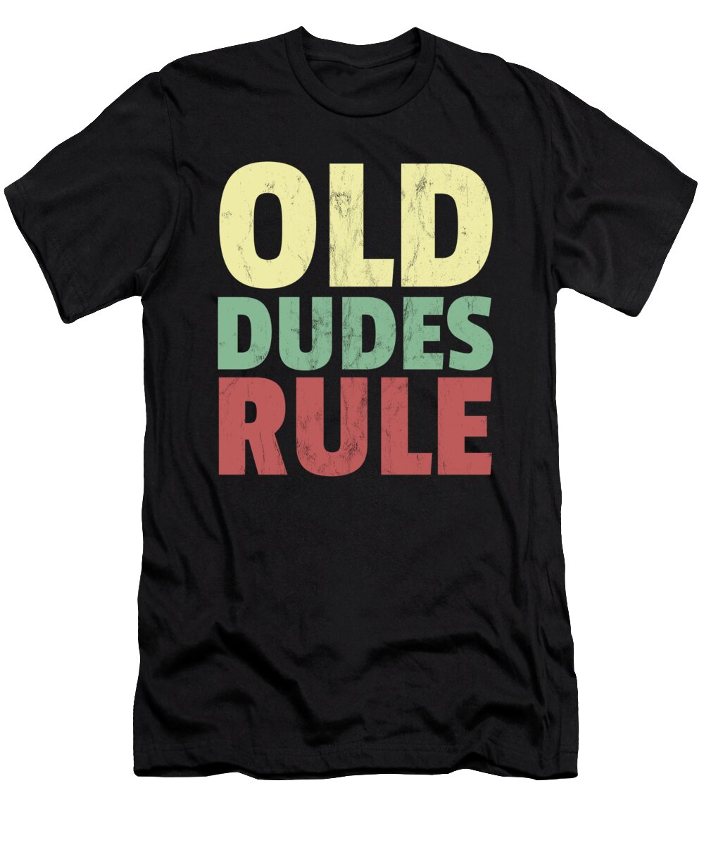 Birthday Design Gift for Any Guy Turning 40 50 or 60 Noirty Designs T-Shirt
