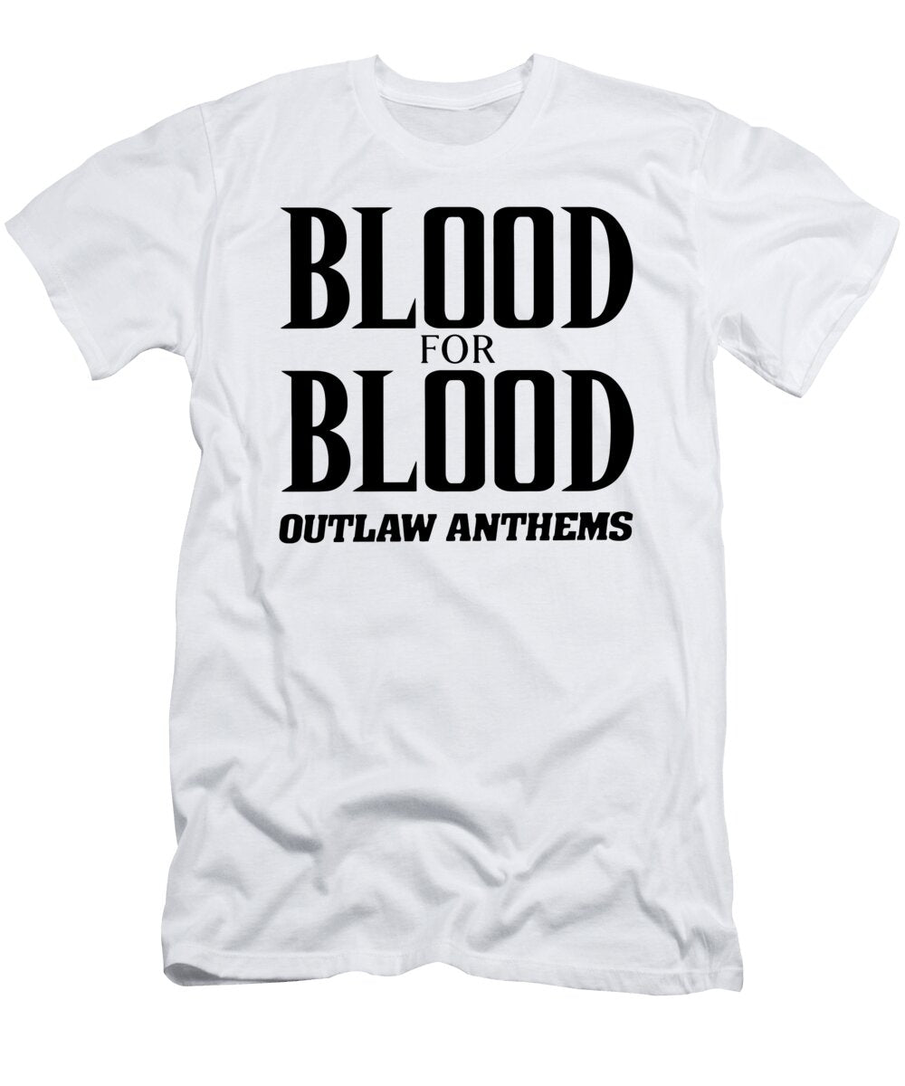 Blood for Blood Outlaw Anthems Carol Davenport T-Shirt