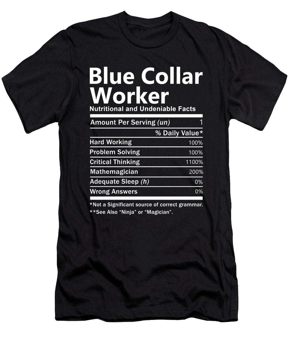Blue Collar Worker Nutrition Factors Gift Item Shi Hu Kang T-Shirt