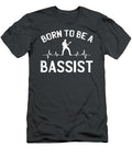 Born to Be a Bassist Motive for a Bassist Do Tran Quang T-Shirt