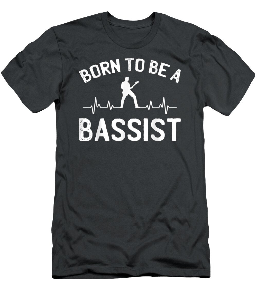 Born to Be a Bassist Motive for a Bassist Do Tran Quang T-Shirt