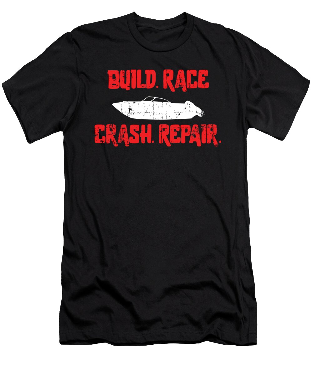 Build Race Crash Repair Rc Boat Funny Remote Control Orange Pieces T-Shirt