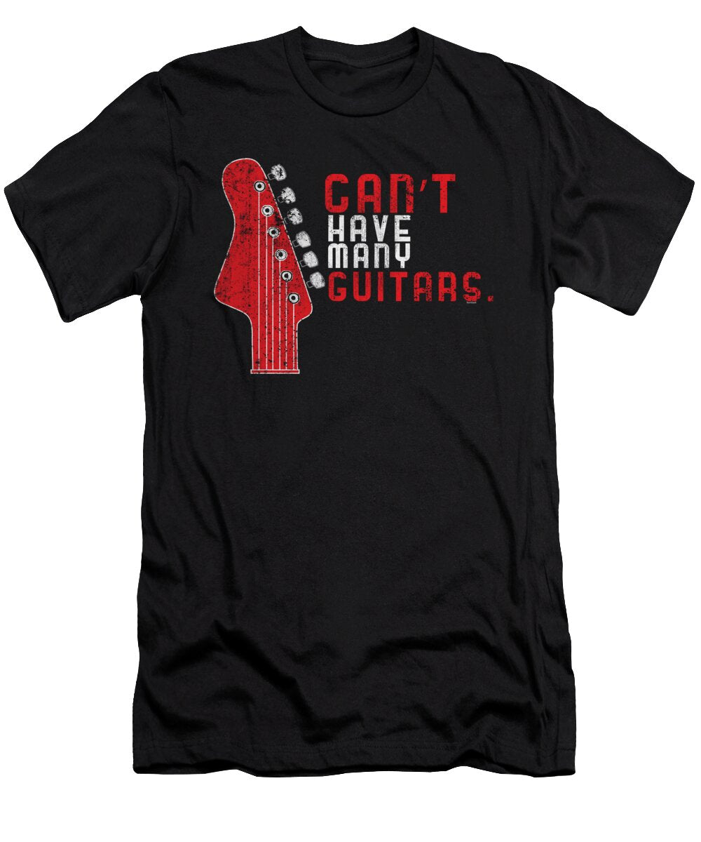 Cant Have Many Guitars Guitarists Musicians Band Bassist Music Lovers Gift Thomas Larch T-Shirt