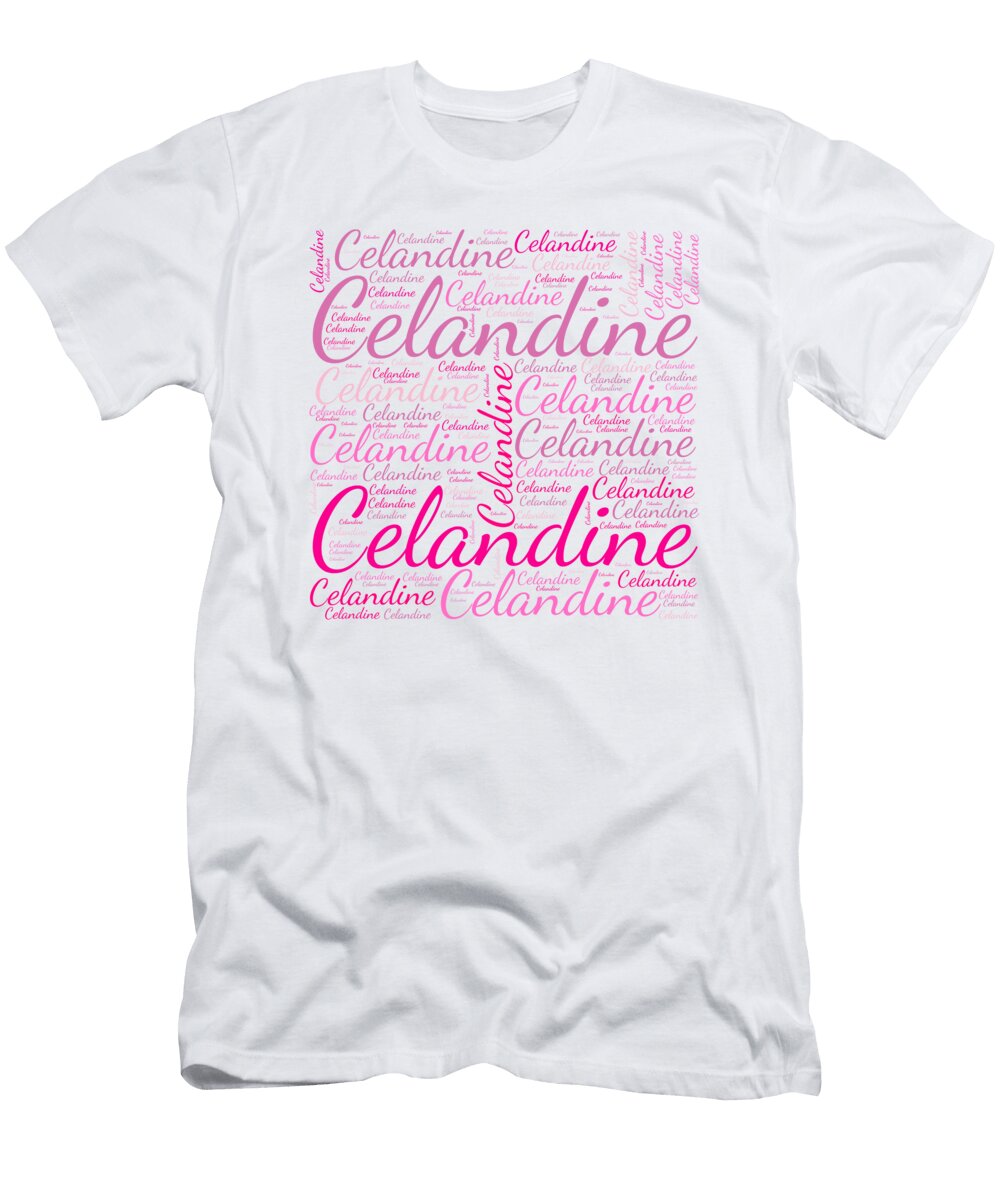 Celandine Names Without Frontiers Vidddie Publyshd T-Shirt