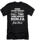 Channel Account Manager Ninja Job Gift Item Shi Hu Kang T-Shirt