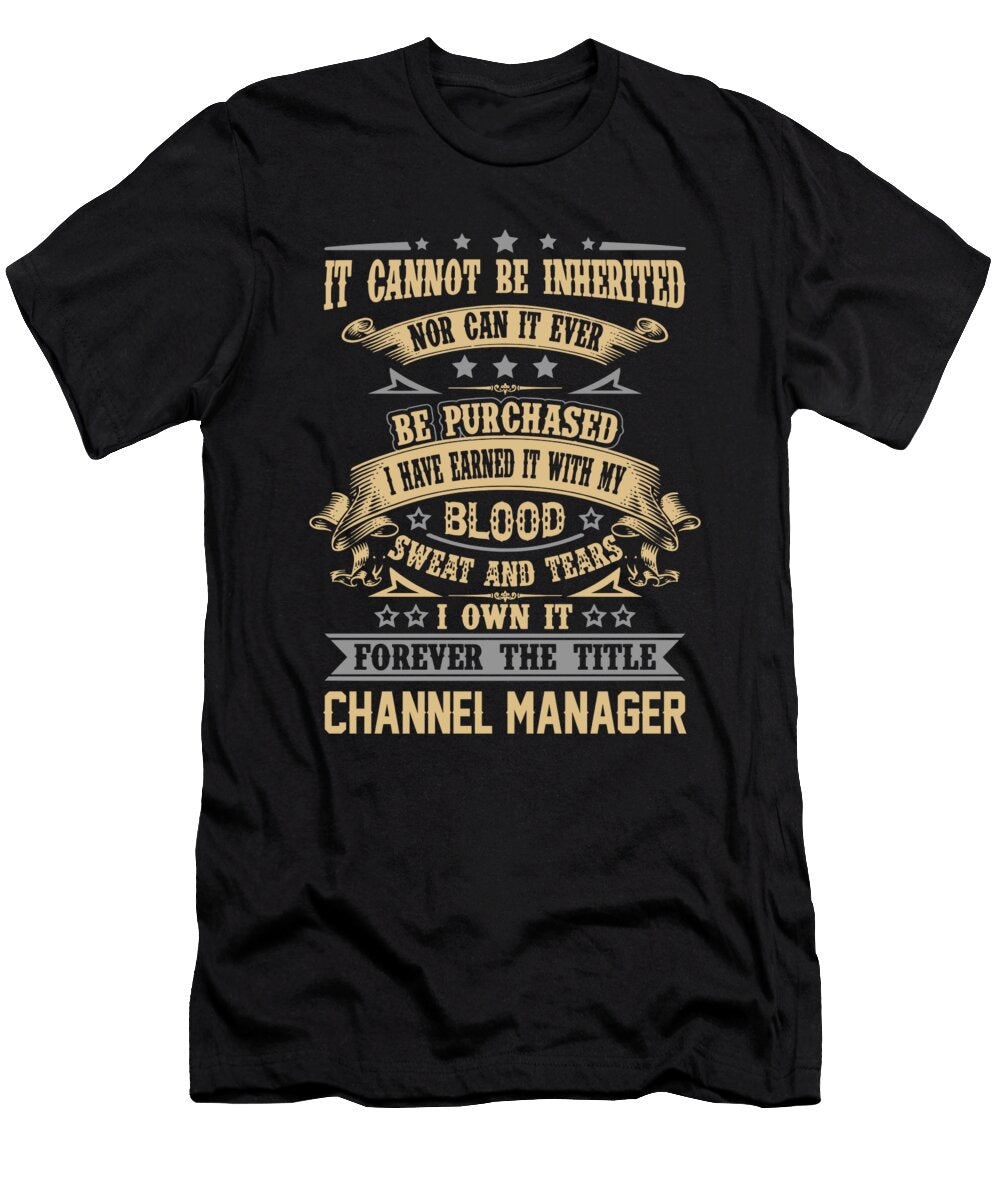 Channel Manager Forever the Title Job Gift Item Shi Hu Kang T-Shirt