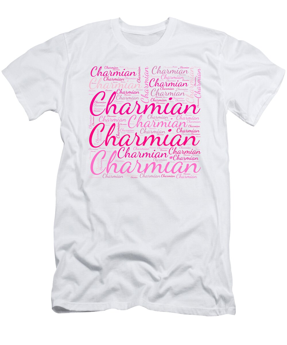 Charmian Names Without Frontiers Vidddie Publyshd T-Shirt