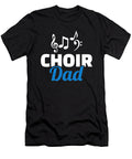 Choir Dad By Designzz T-Shirt