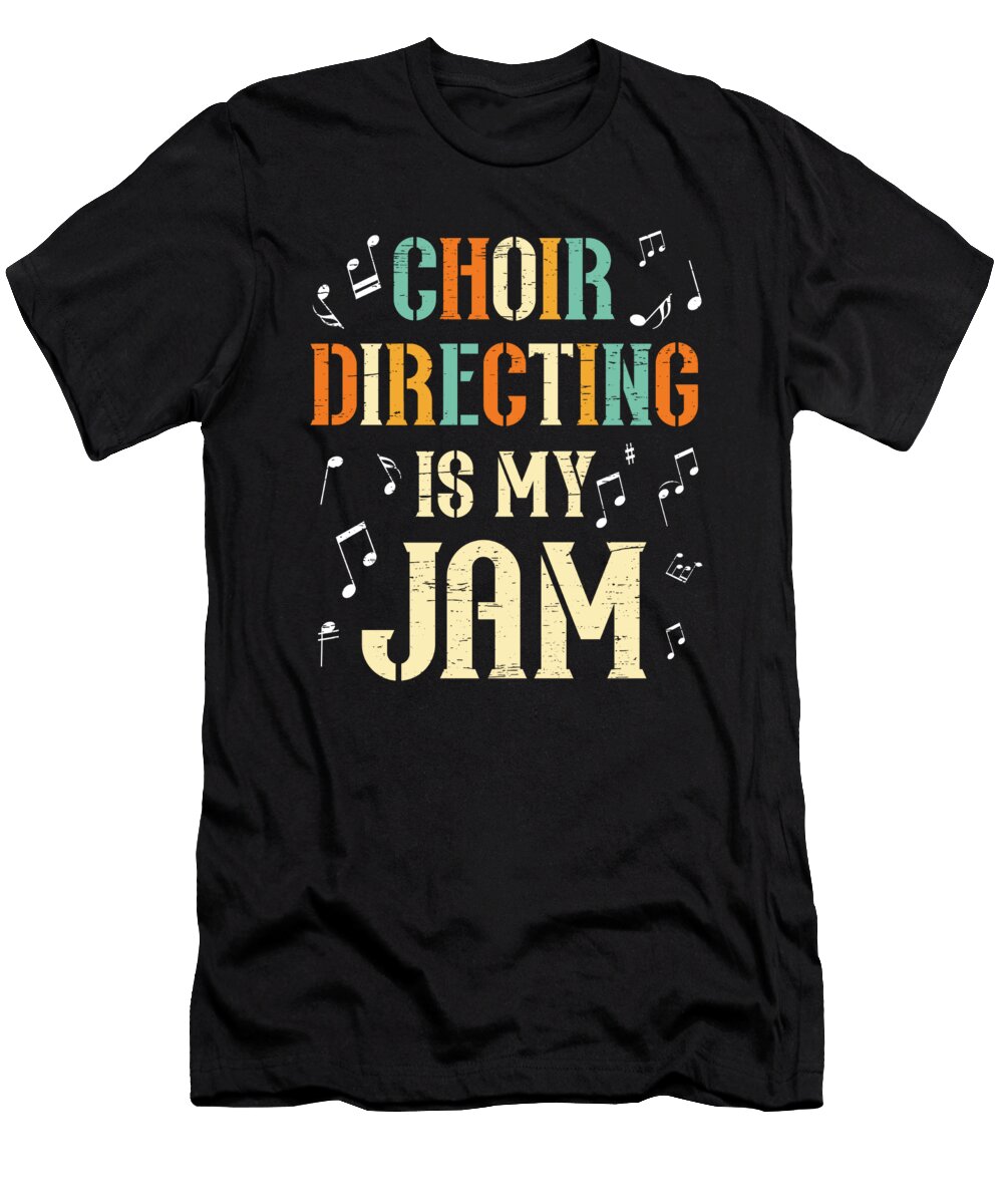 Choir Directing Is My Jam Theater Musician Florian Dold Art T-Shirt