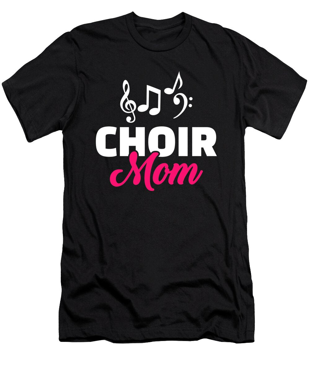 Choir Mom By Designzz T-Shirt