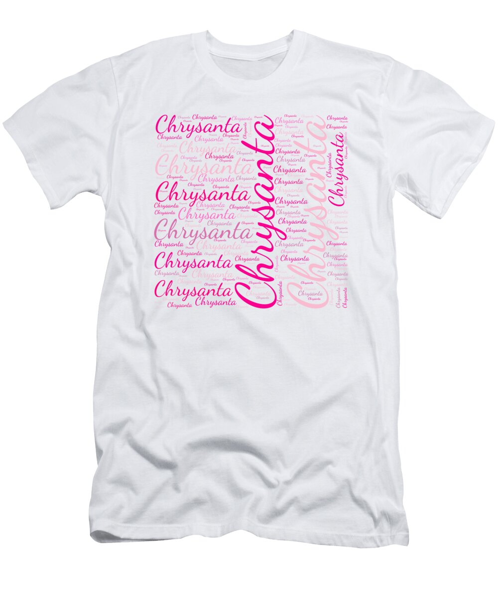 Chrysanta Names Without Frontiers Vidddie Publyshd T-Shirt