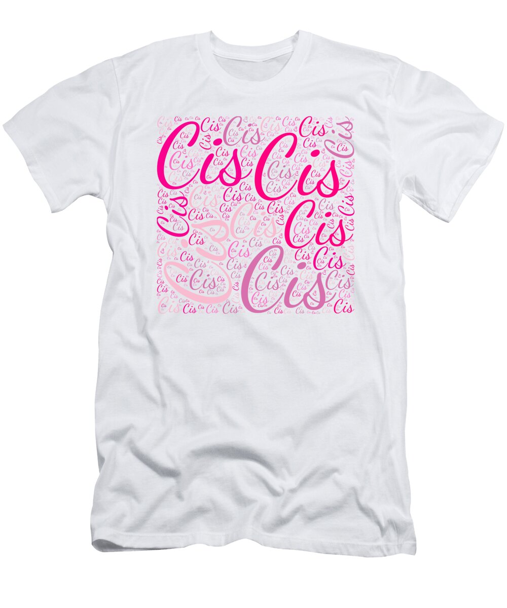 Cis Names Without Frontiers Vidddie Publyshd T-Shirt