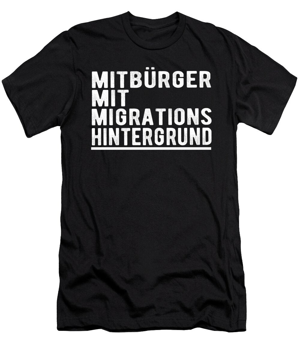 Citizens with a Migration Background Manuel Schmucker T-Shirt