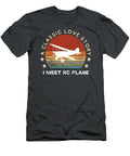 Classic Love Story Rc Plane Funny Unique Aviation Humor Awesome Store T-Shirt