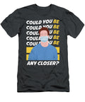Cloud You Be Any Closer Chandler Funny Friends Summer Avery Mcdonald T-Shirt