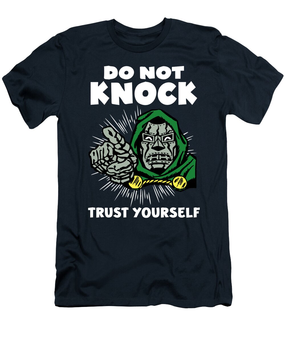 Comic Style Dr Doom Meme Do Not Knock Trust Yourself Motivational Poster Kirania Finest T-Shirt