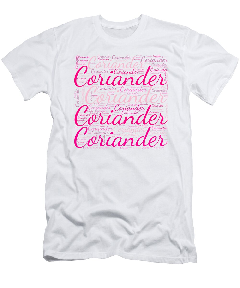 Coriander Names Without Frontiers Vidddie Publyshd T-Shirt