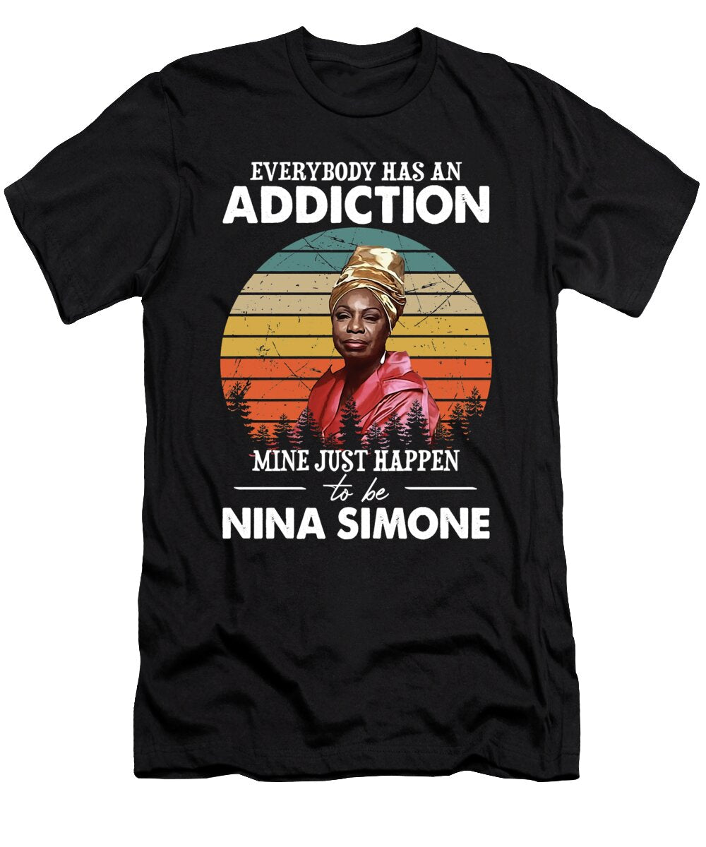 Courageous Attractive Everybody Has an Addiction Mine Just Happens Vintage Ezone Prints T-Shirt