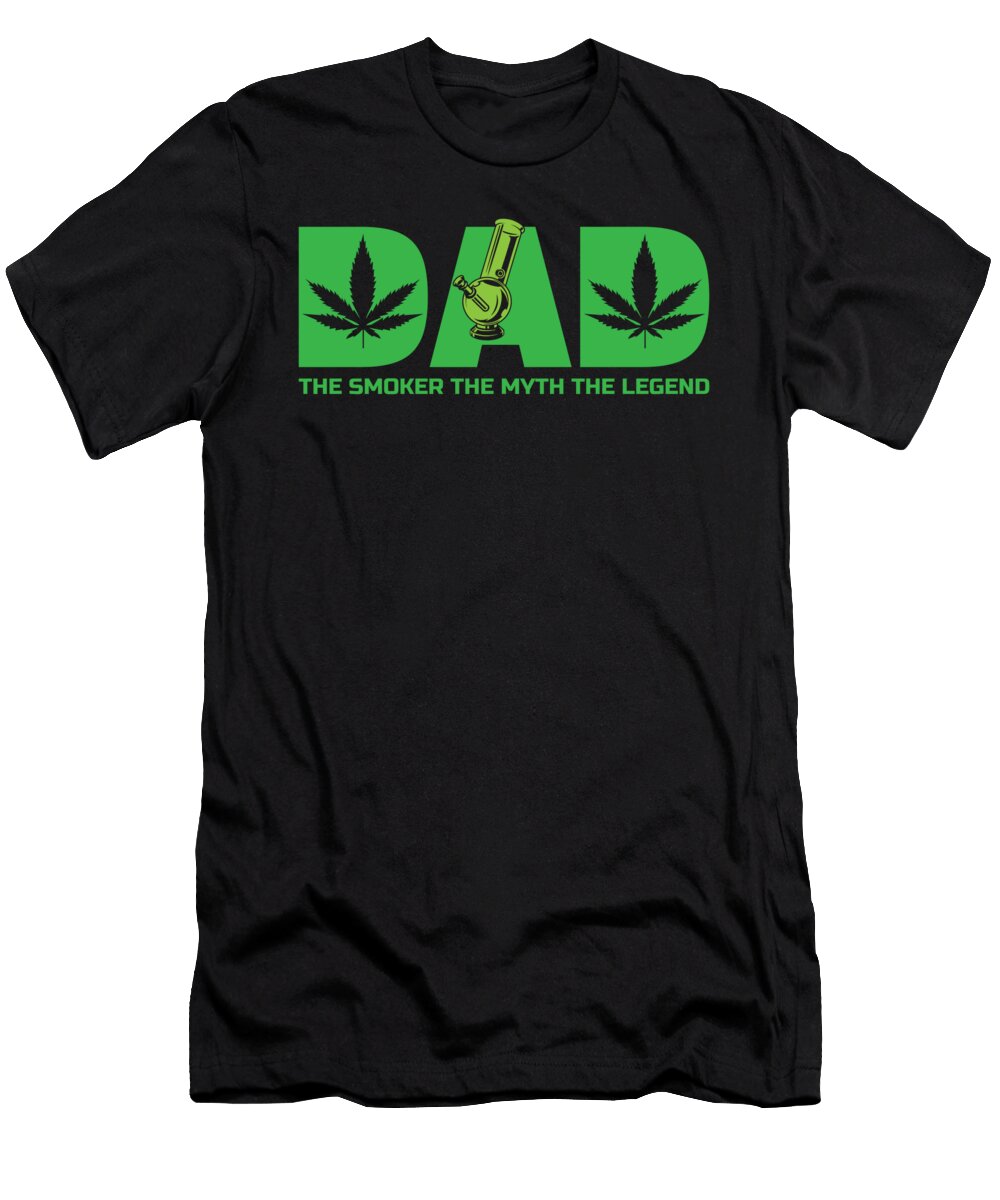 Dad the Smoker the Myth the Legend for Weed and Marijuana Tom Schiesswald T-Shirt