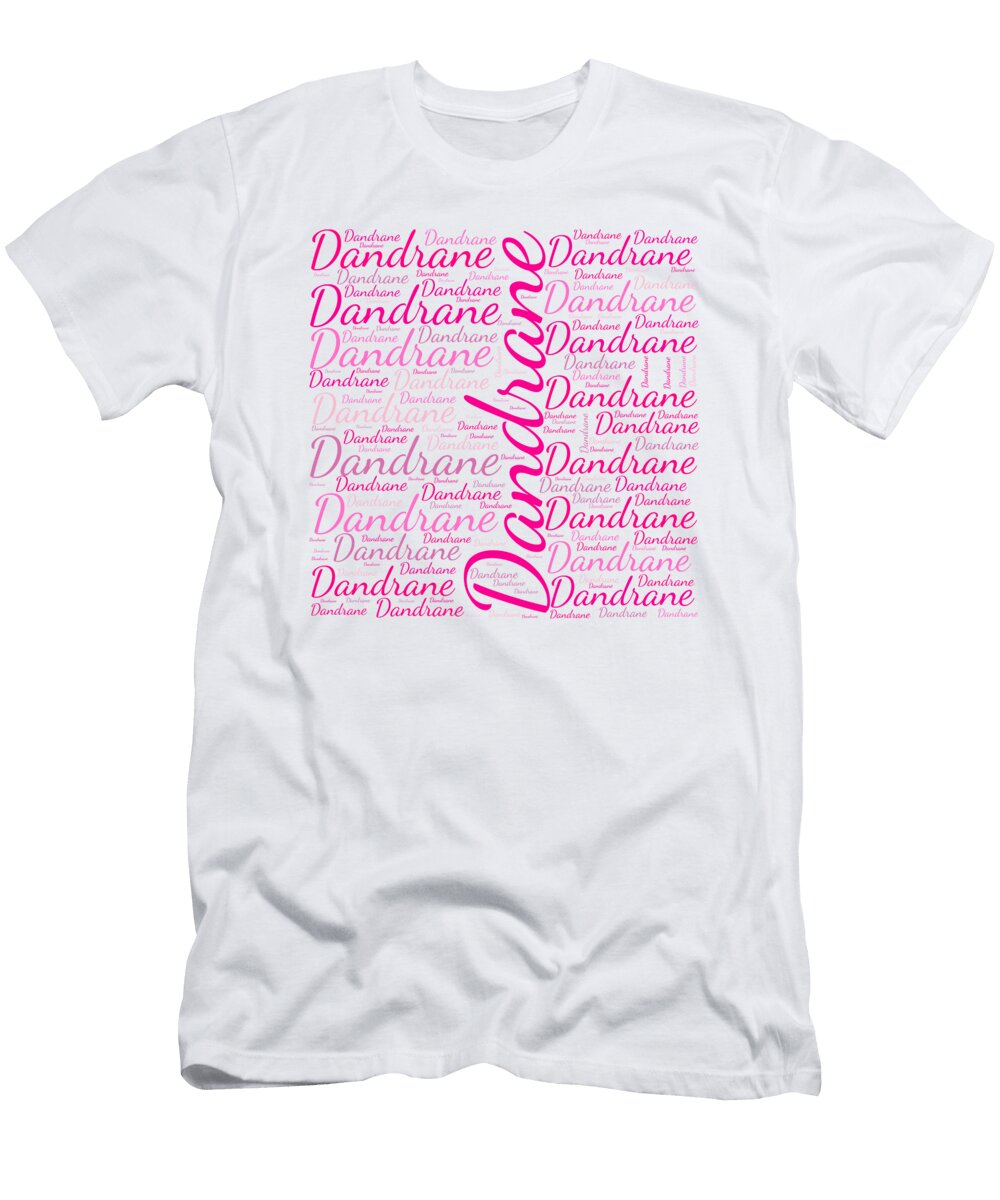 Dandrane Names Without Frontiers Vidddie Publyshd T-Shirt