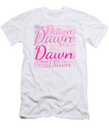 Dawn Names Without Frontiers Vidddie Publyshd T-Shirt
