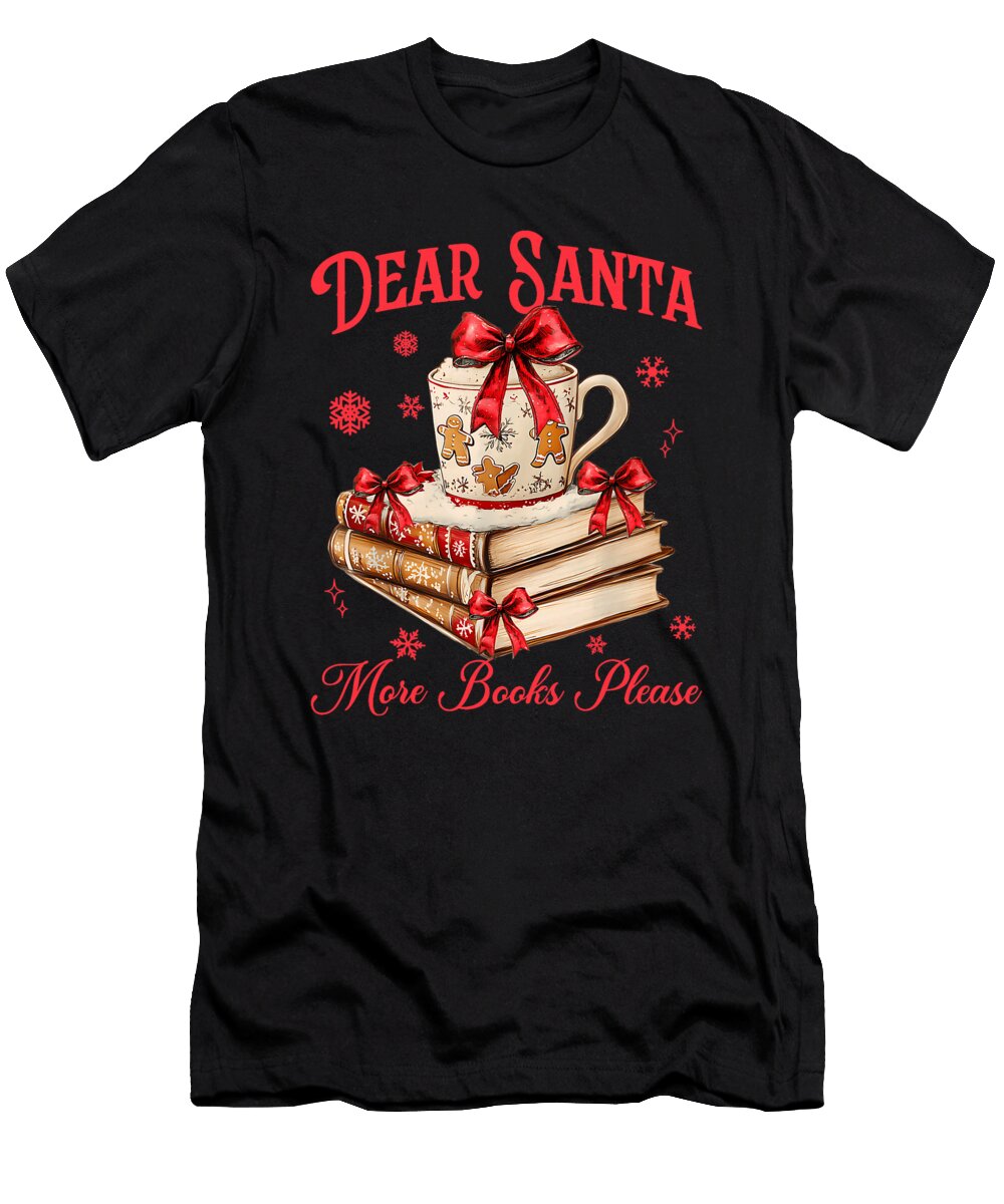 Dear Santa More Books Please Coquette Bow Books Natalie Lidford T-Shirt