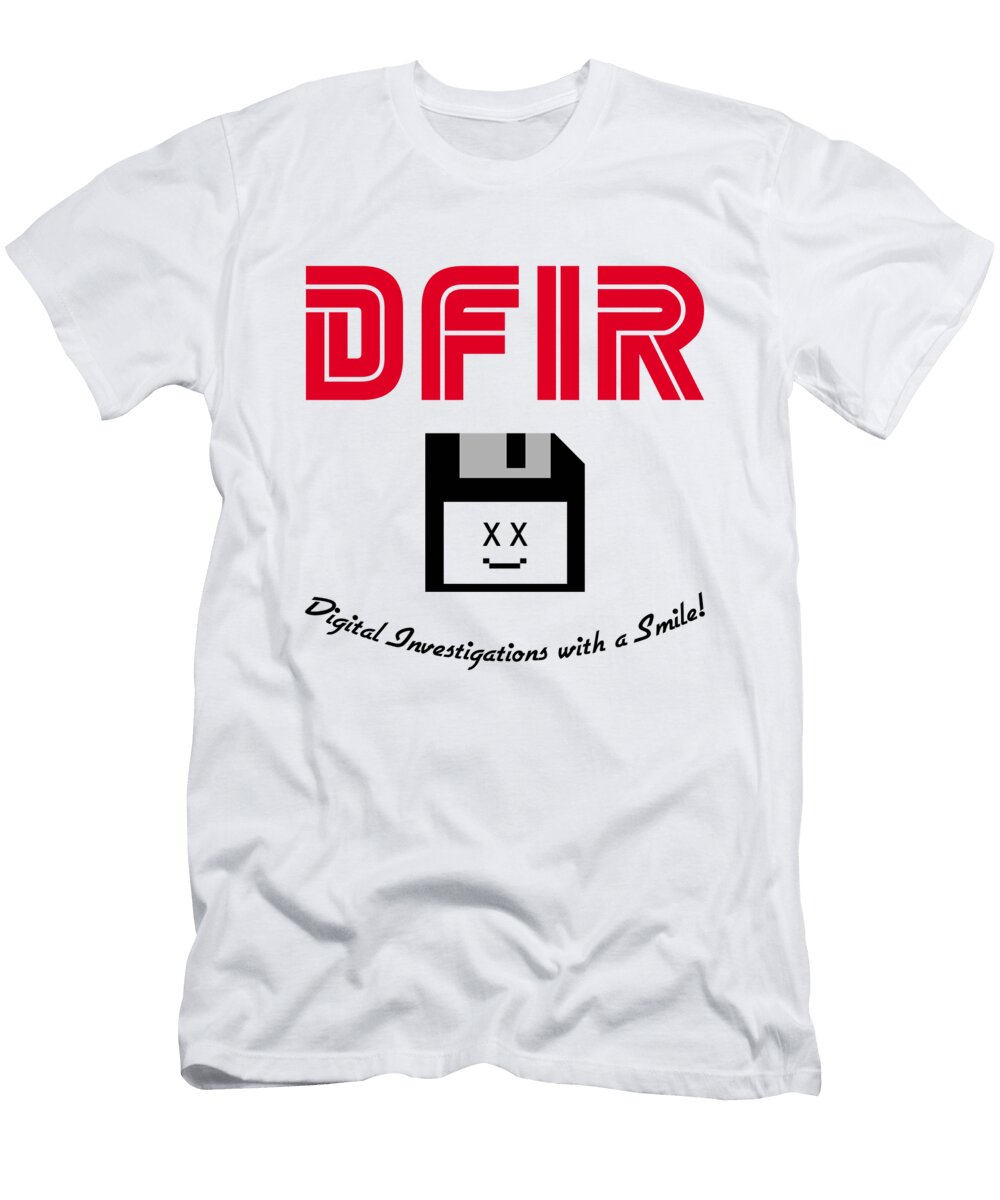 Digital Investigations with a Smile Dfir Digital Investigations with a Smile Dfir T-Shirt