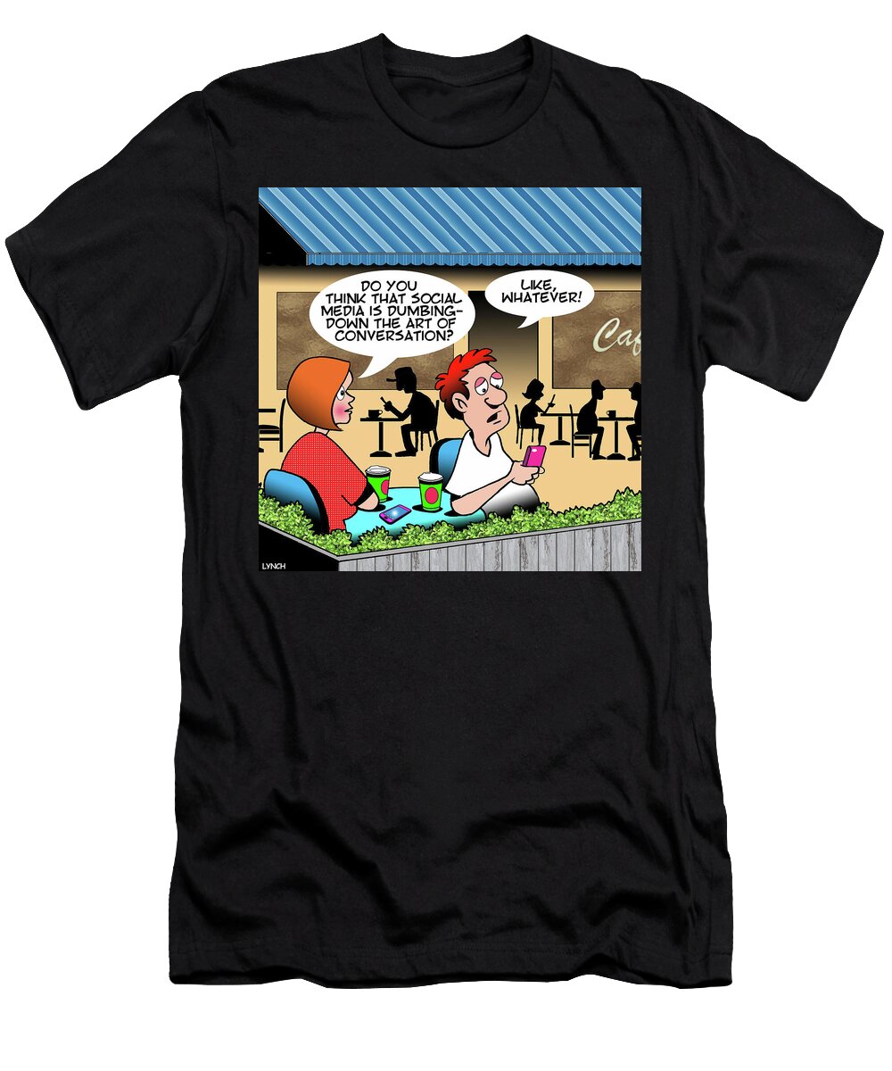 Do You Think That Social Media Is Dumbing Down the Art Mark Lynch T-Shirt