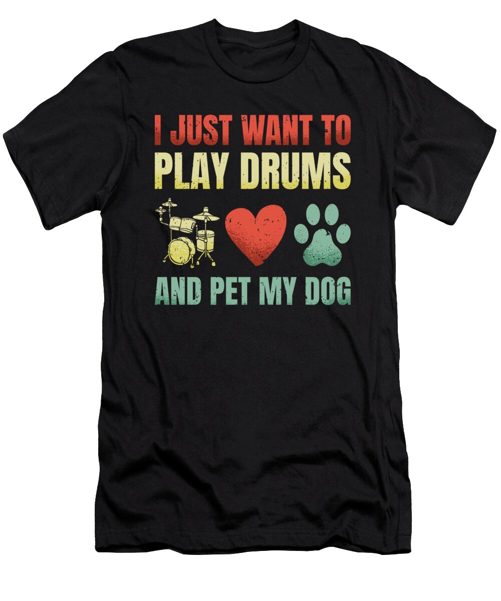 Dog Lover Drummer Me T-Shirt