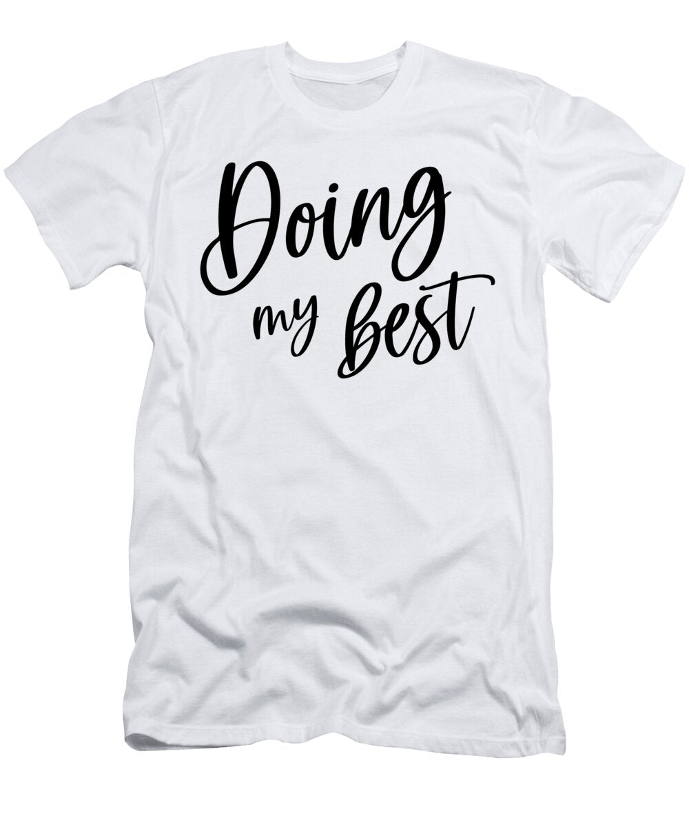 Doing My Best Sweet Birdie Studio T-Shirt