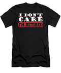 Dont Care Retired Retirement Grandpa Grandma Gift Thomas Larch T-Shirt
