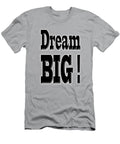 Dream Big Tom Hill T-Shirt