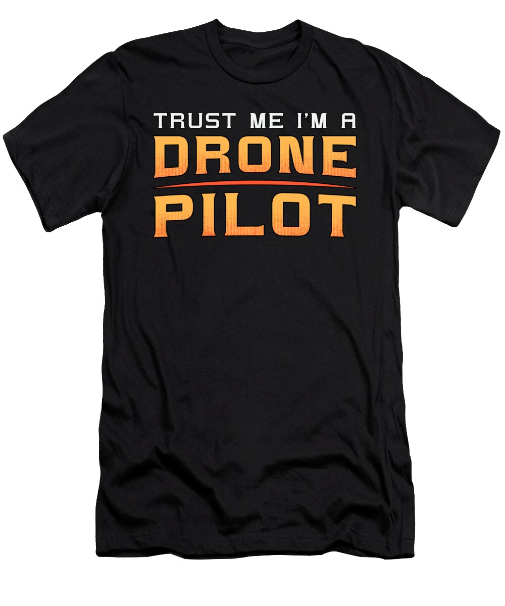 Drone Pilot Quadcopter Camera Fpv Drones Gift Tshirtconcepts Marvin Poppe T-Shirt