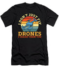 Drone Racing I Dont Just Fly Retro Drone Fpv Race Tshirtconcepts Marvin Poppe T-Shirt