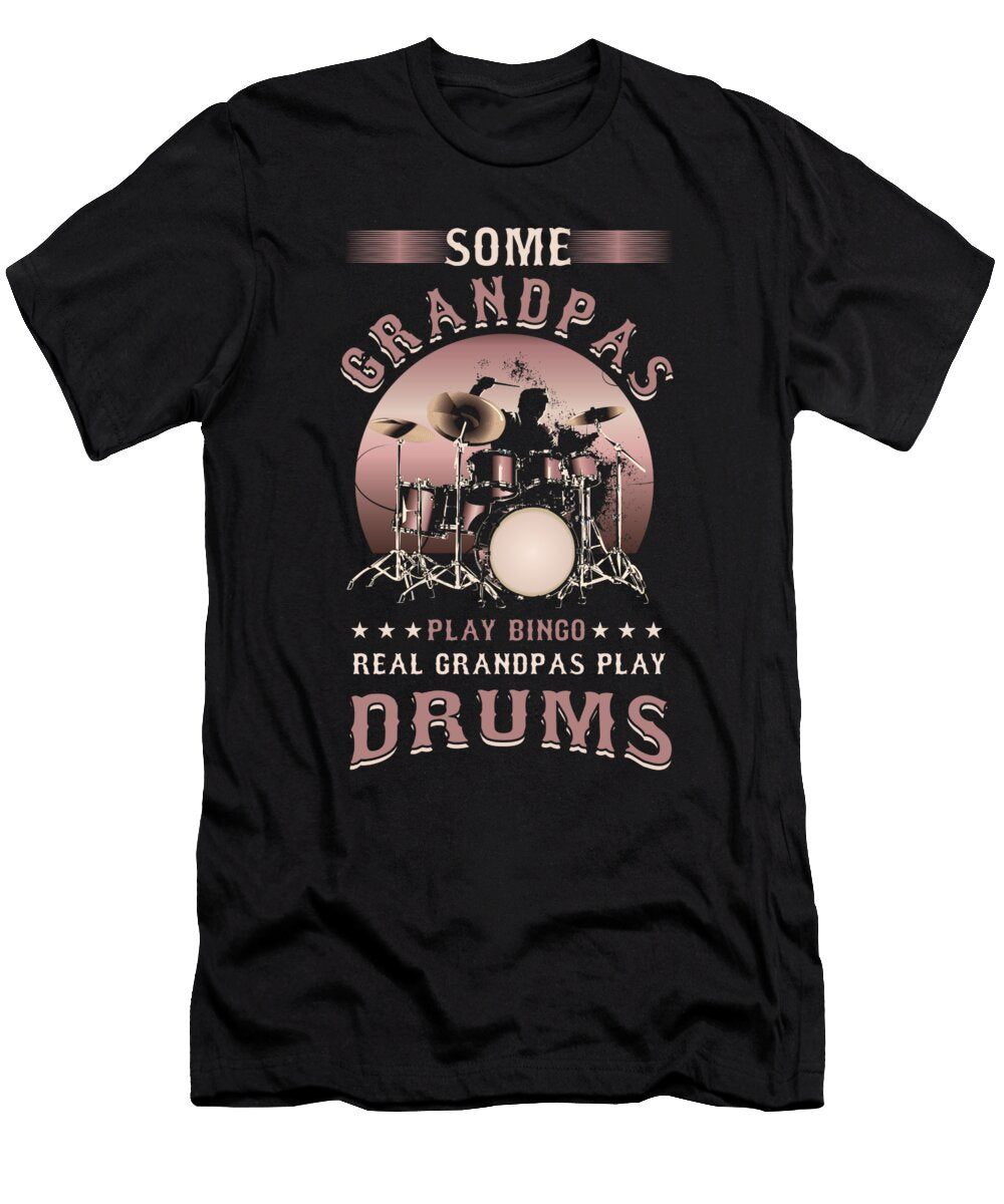 Drummers Music Lovers Drumming Musicians Real Grandpa Play Drums Gift Thomas Larch T-Shirt