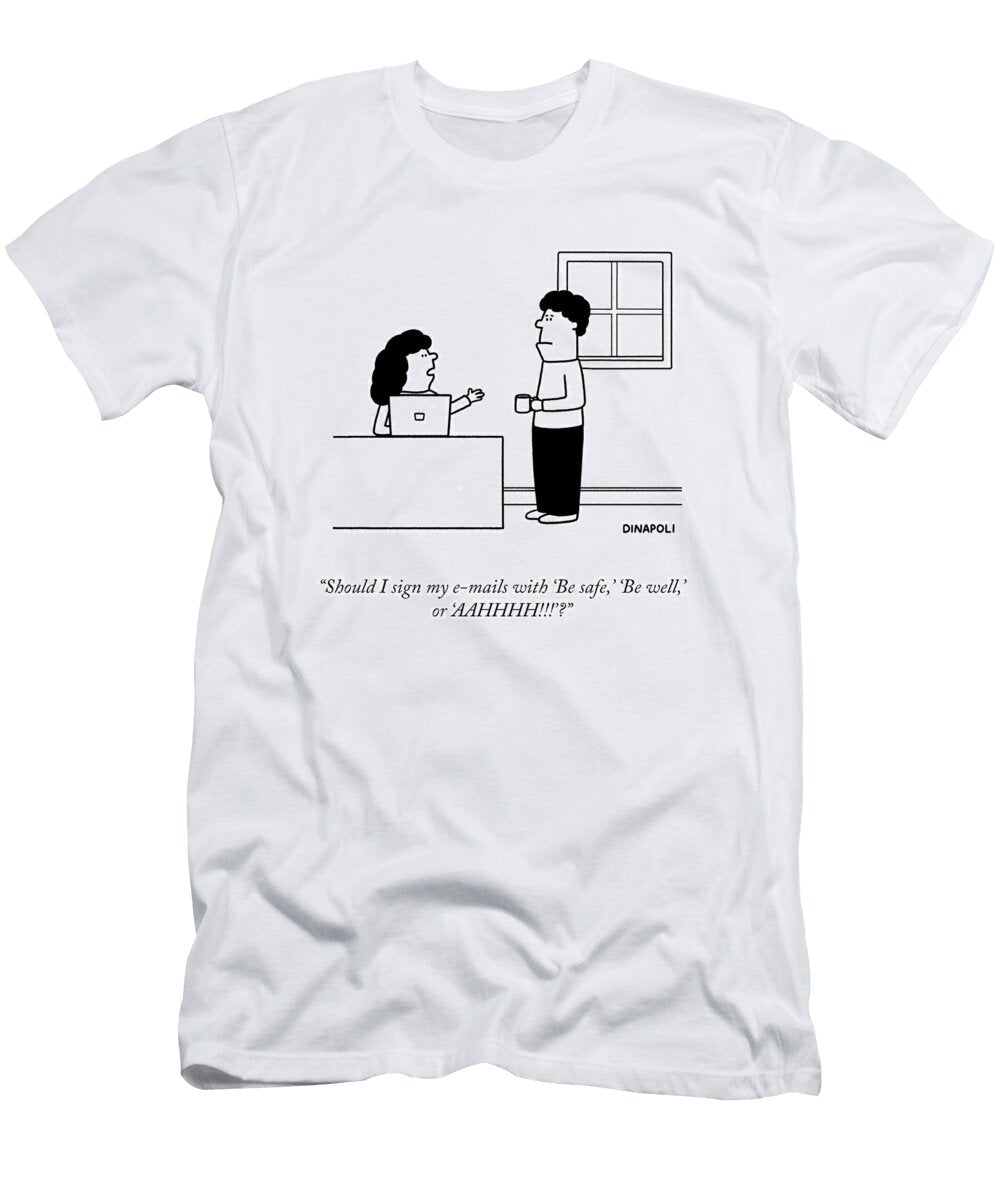 E Mail Sign Off Johnny Dinapoli T-Shirt